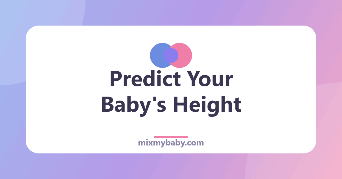 How to Predict Your Baby’s Height From the Parents