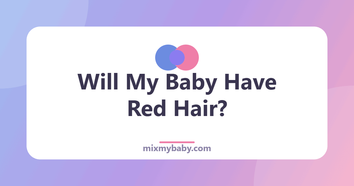 Will My Baby Have Red Hair or Freckles?